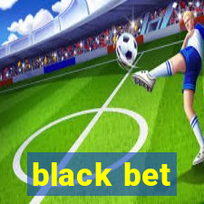 black bet